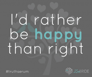 Truth Serum: I'd rather be HAPPY